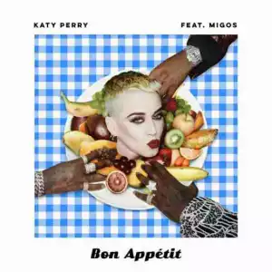 Katy Perry - Bon Appétit (ft. Migos)
